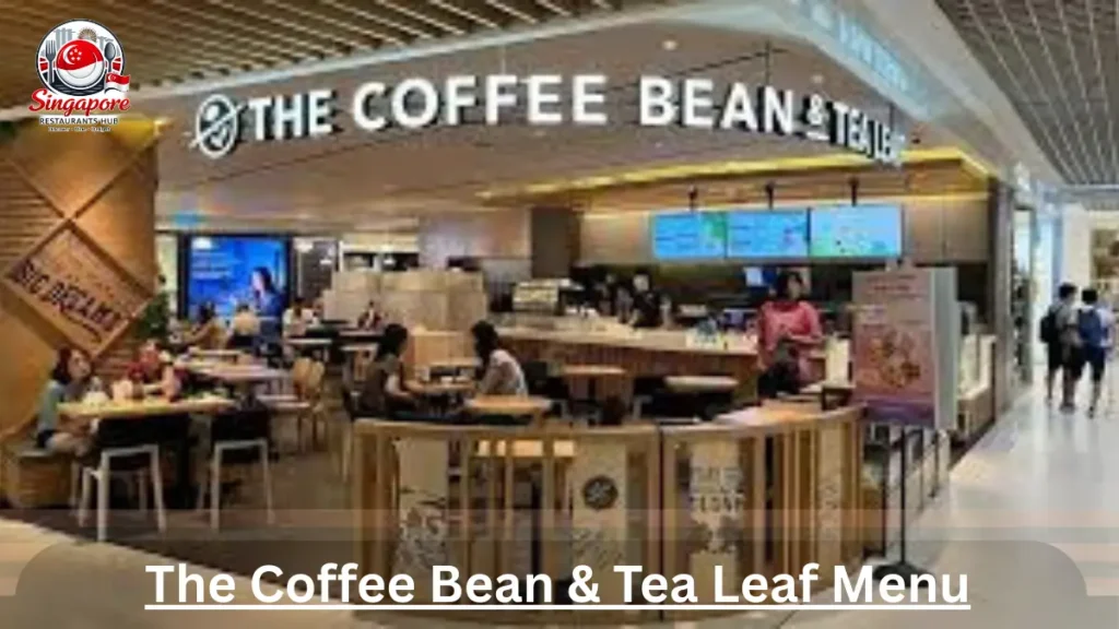 The Coffee Bean & Tea Leaf Menu Singapore